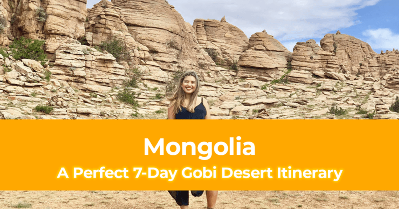 My Dream Trip To Mongolia A Perfect 7 Day Gobi Desert Itinerary