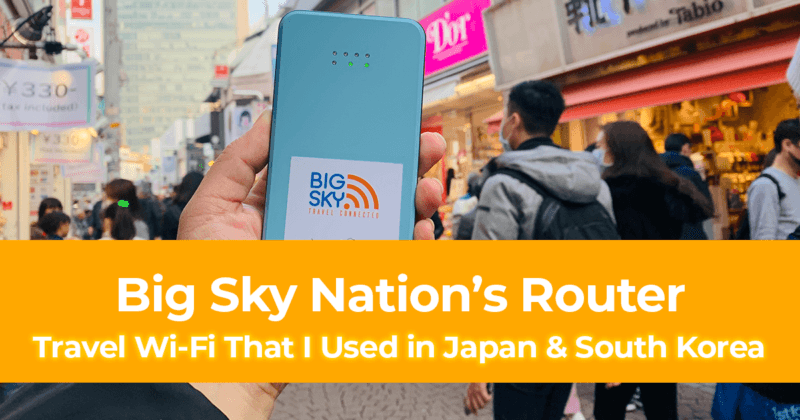 The Travel WiFi That I Used in Japan & South Korea A Review on Big Sky Nations Router