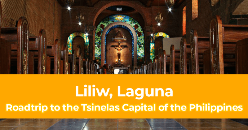 Travel Guide to Liliw, Laguna Roadtrip to the Tsinelas Capital of the Philippines