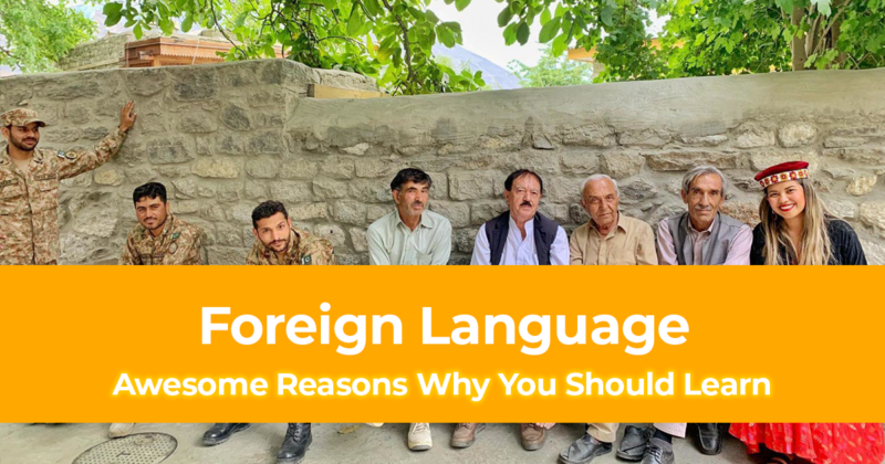 7 Awesome Reasons Why You Should Learn a Foreign Language