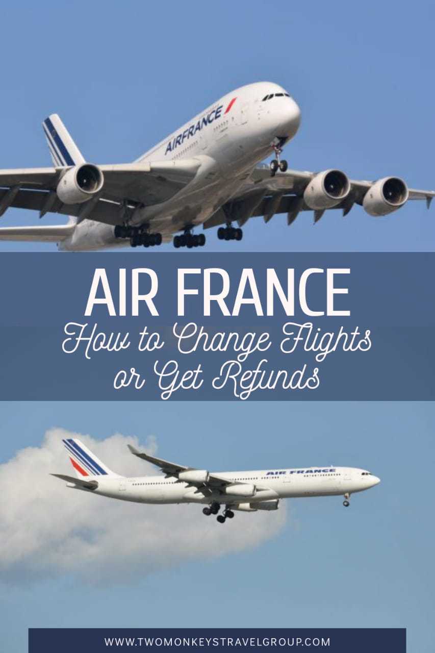 Air France Flight How to Change Flights or Get Refunds on Air France