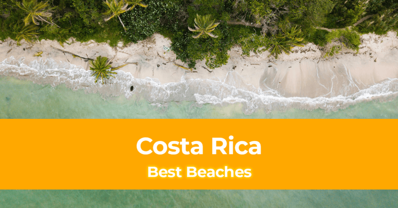 Guide to Beach Life in Costa Rica List of the Best Beaches in Costa Rica