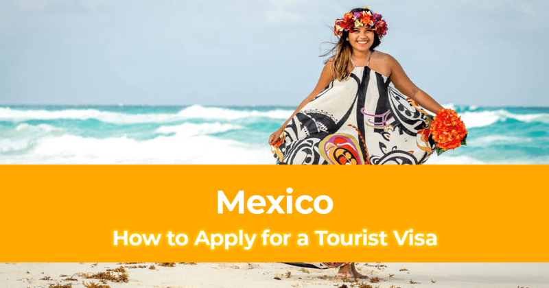 How to Apply For A Mexico Tourist Visa with Your Philippines Passport
