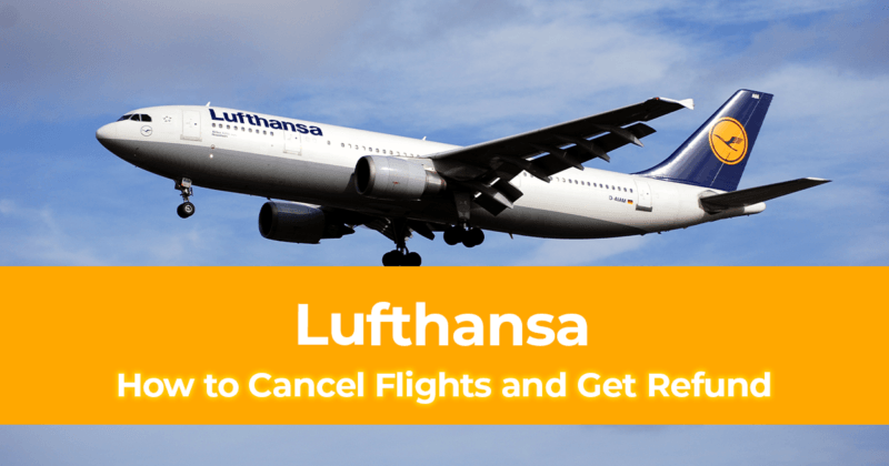 How to Cancel Flights and Get Refund with Lufthansa