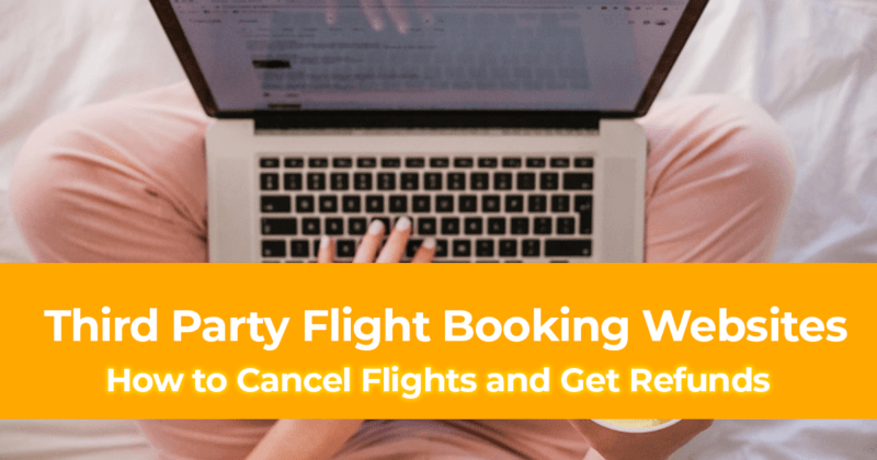 How to Cancel Flights and Get Refunds on Third Party Flight Booking Websites