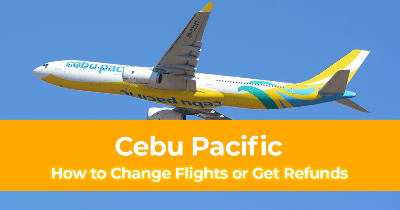 How to Change Flights or Get Refunds on Cebu Pacific Airlines