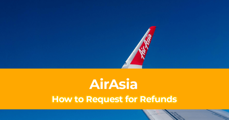 How to Request for Refunds on AirAsia (Including Different Types of Refund)