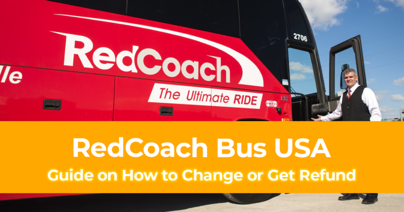 Step by Step Guide on How to Change or Get Refund on RedCoach Bus USA