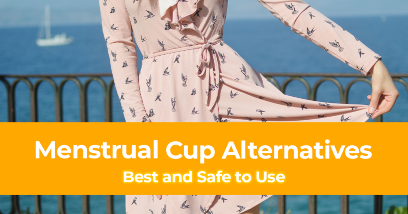 5 Best and Safe Menstrual Cup Alternatives to Use
