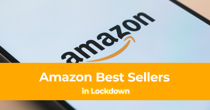 Amazon Best Sellers in Lockdown What is everyone buying during the Coronavirus Pandemic