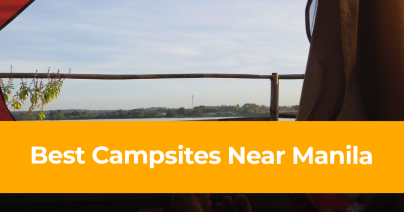 CAMPING 12 Best Campsites Near Manila [with Rates Available]