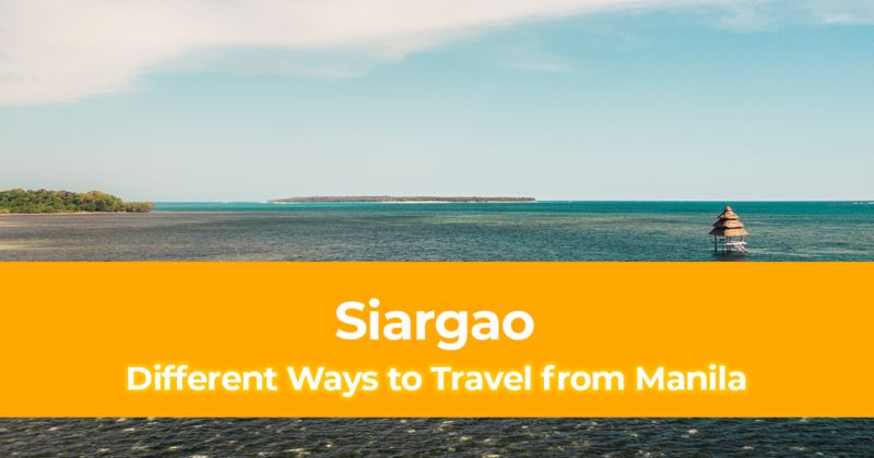 Different Ways to Travel from Manila to Siargao [How to Travel to Siargao]
