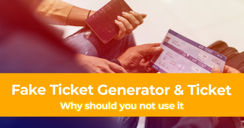 Fake Ticket Generator and Fake Airlines Ticket Why should you not use it