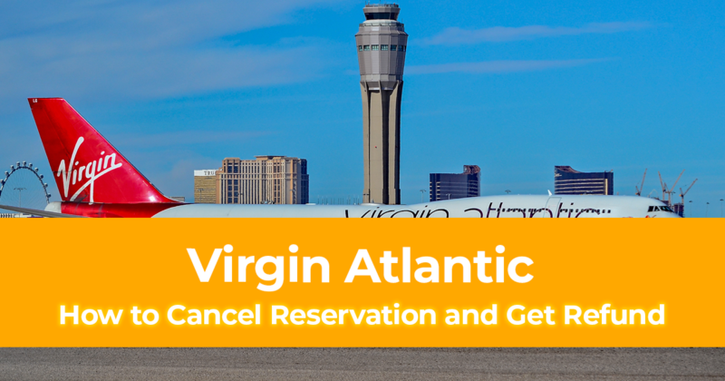 How to Cancel Reservation and Get Refund with Virgin Atlantic