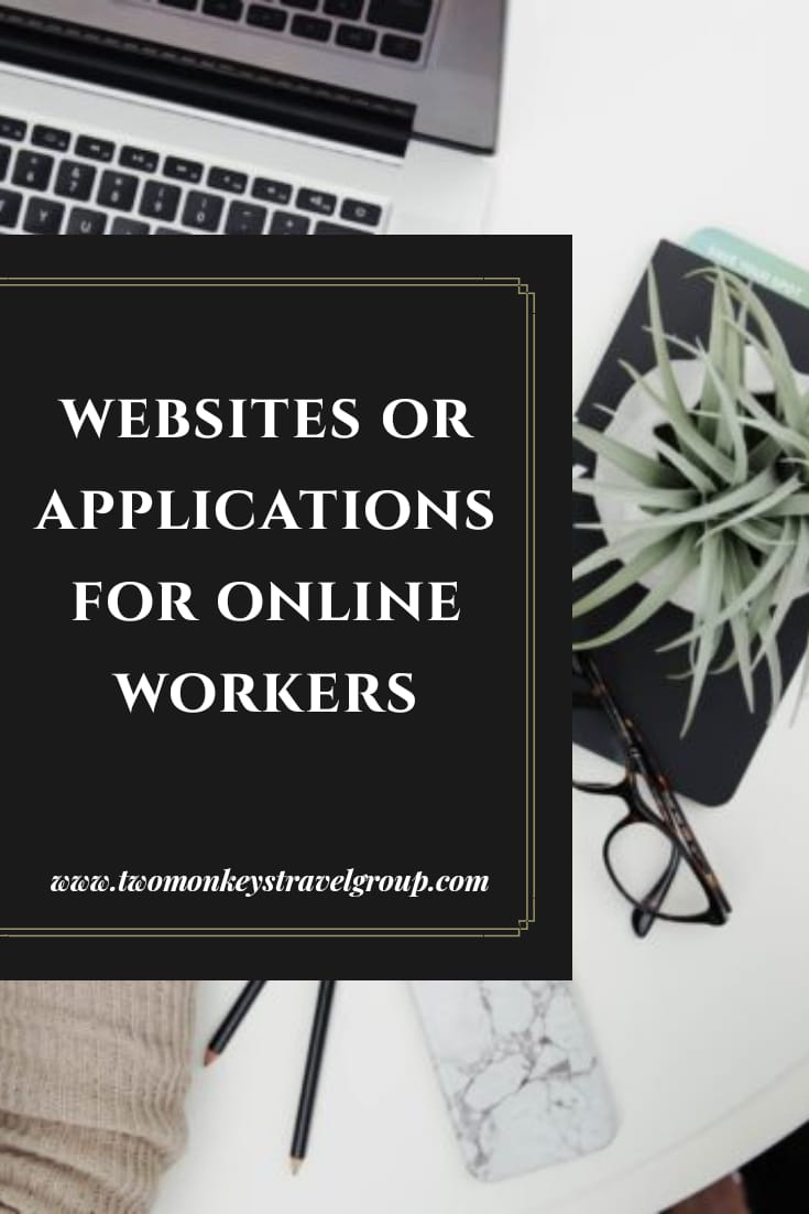 List of Important Websites or Applications for Online Workers [Work From Home Tips]