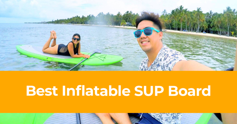 The 10 Best Inflatable SUP Board How to Choose the Best Brand For You