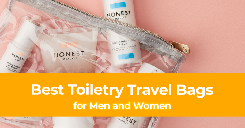 The 8 Best Toiletry Travel Bags for Men and Women