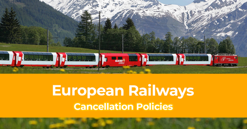 Train Travel in Europe List of European Railways and Their Cancellation Policies