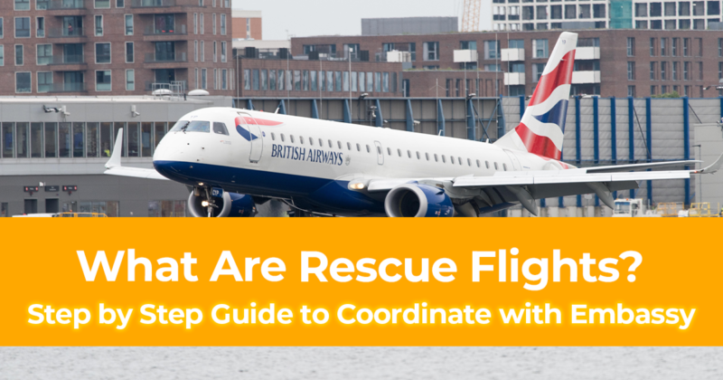 What Are Rescue Flights Step by Step Guide to Coordinate with Embassy