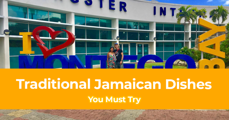 10 Traditional Jamaican Dishes You Must Try [Best Local Food in Jamaica]