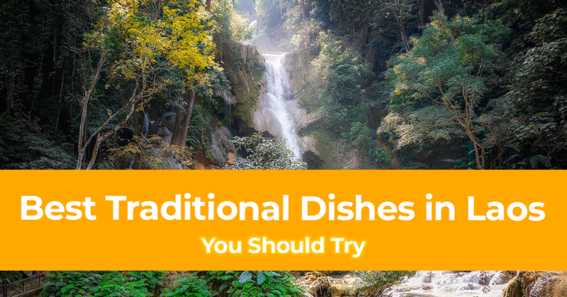 Best Local Food in Laos 10 Best Traditional Dishes in Laos You Should Try