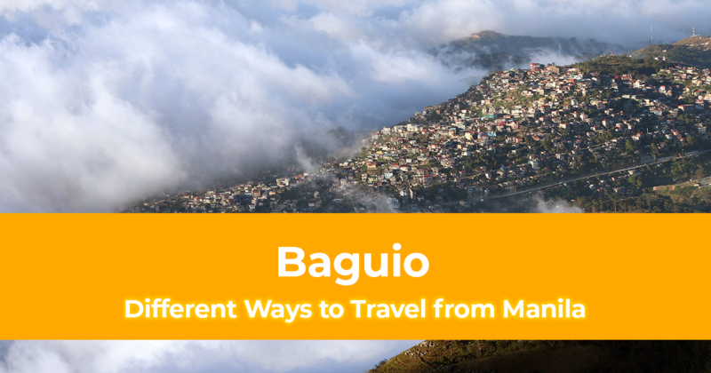 Different Ways to Travel from Manila to Baguio [How to Travel to Baguio]