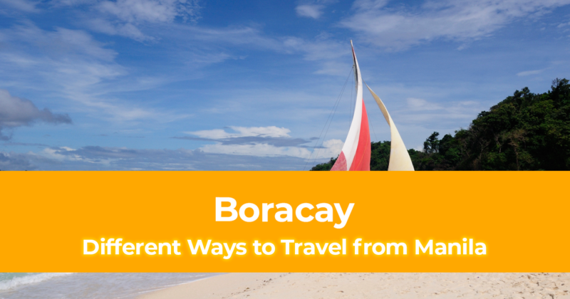 Different Ways to Travel from Manila to Boracay [How to Travel to Boracay]