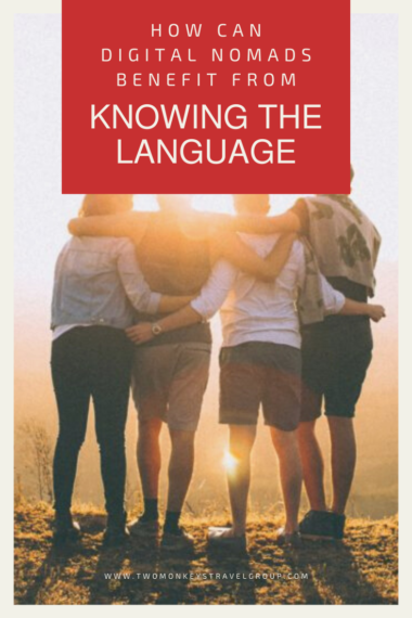 How Can Digital Nomads Benefit From Knowing the Language