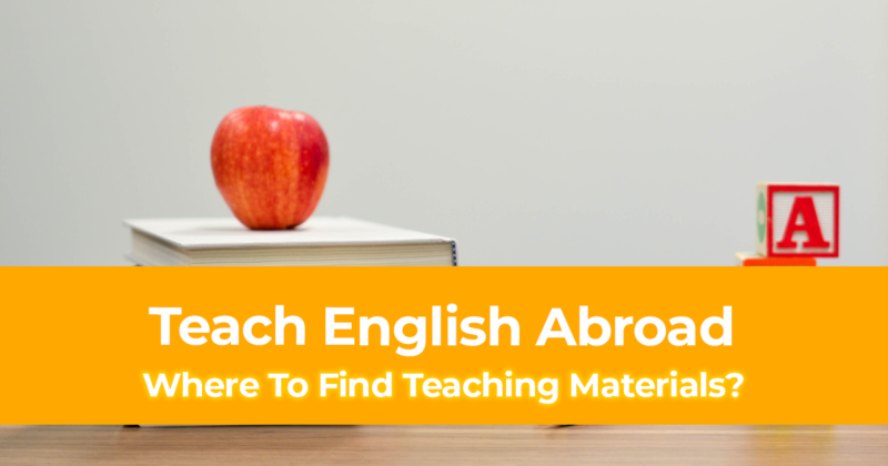 Teach English Abroad Where To Find Teaching Materials?