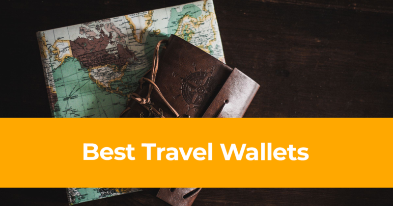 The 8 Best Travel Wallets [With Tips on How To Choose The Good Quality]
