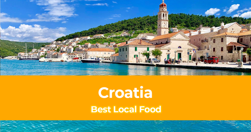10 Best Croatian Traditional Dishes You Should Eat [Best Local Food in Croatia]
