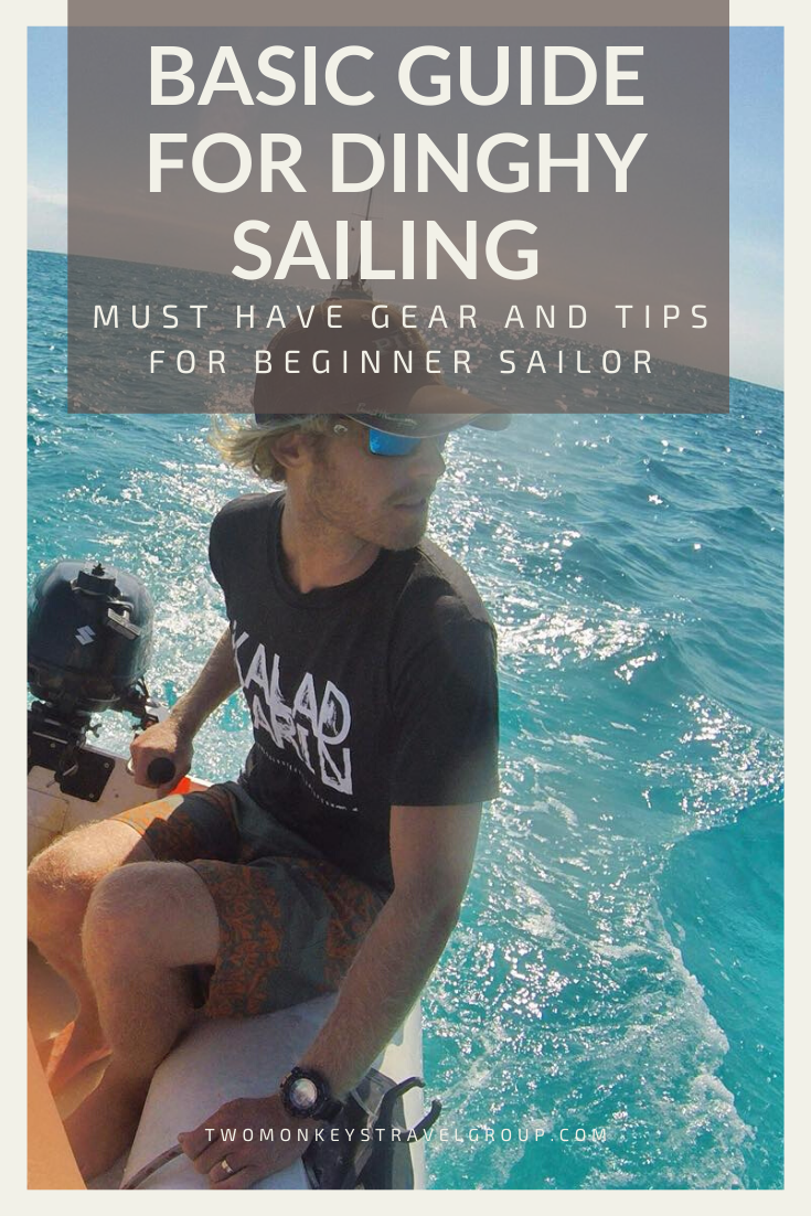 Basic Guide for Dinghy Sailing - Must Have Gear and Tips For Beginner Sailor