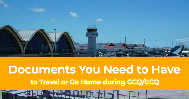 Documents You Need to Have to Travel or Go Home during GCQ or ECQ