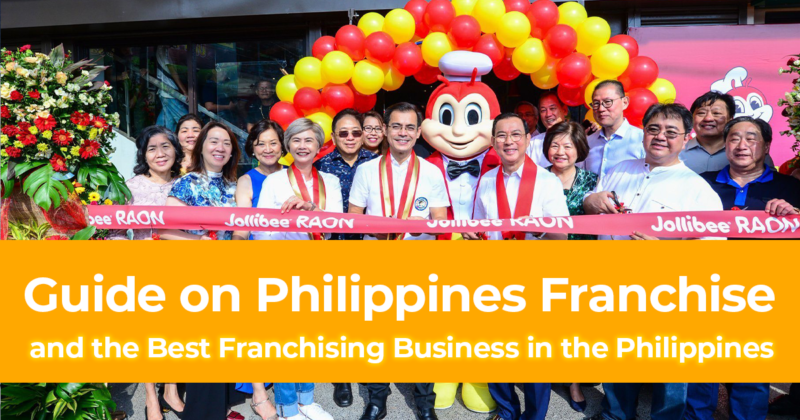 Guide on Philippines Franchise and the Best Franchising Business in the Philippines (with their cost)