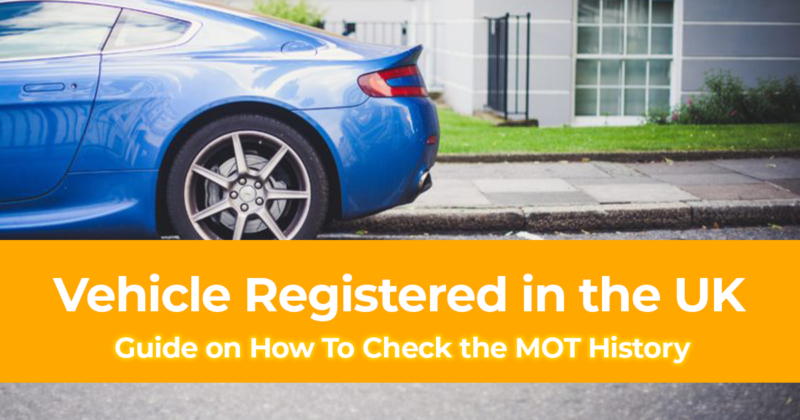 How To Check the MOT History of a Vehicle Registered in the UK