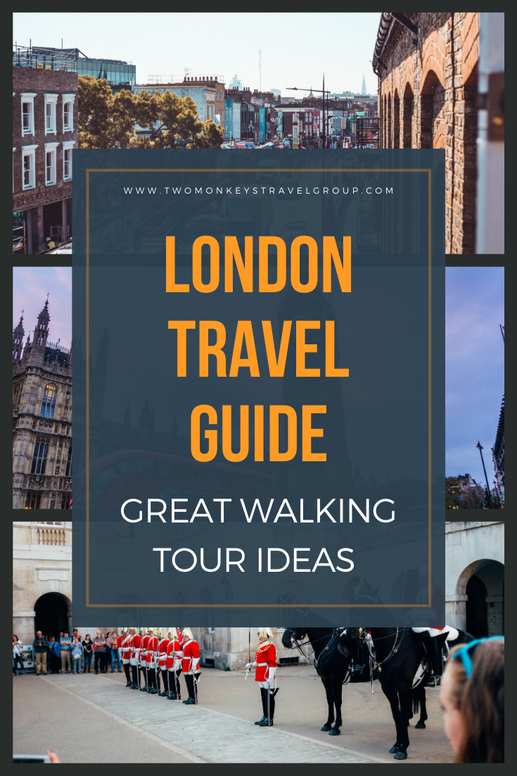 London Travel Guide Great Walking Tour Ideas for London