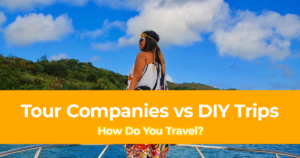Tour Companies vs DIY Trips How Do You Travel