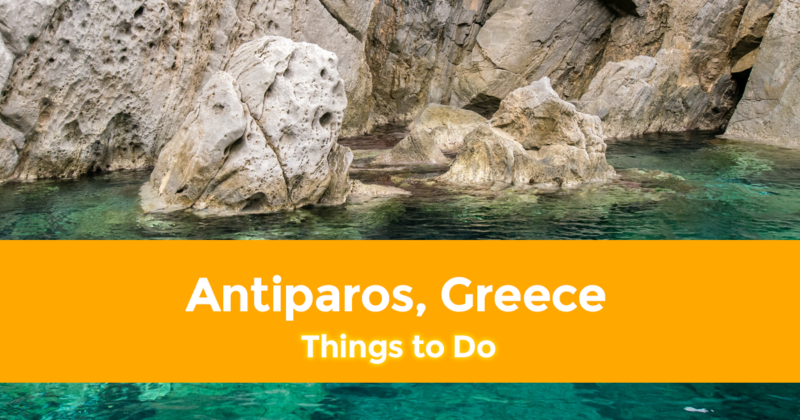 10 Best Things to do in Antiparos, Greece