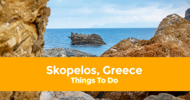 10 Best Things to do in Skopelos, Greece