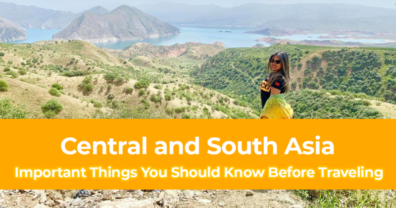 15 Important Things You Should Know Before Traveling To Central and South Asia