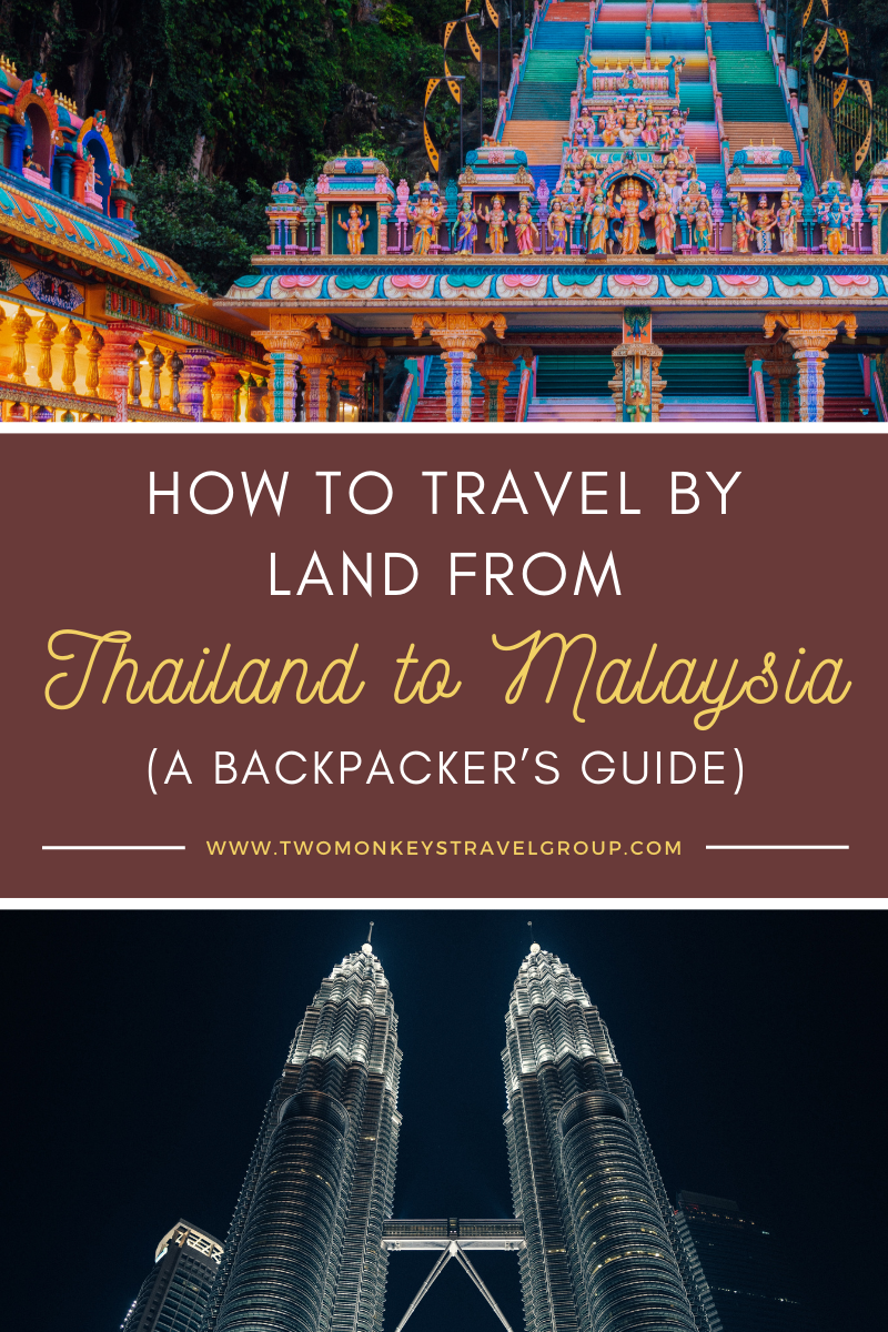How to Travel by Land from Thailand to Malaysia (A Backpacker’s Guide)