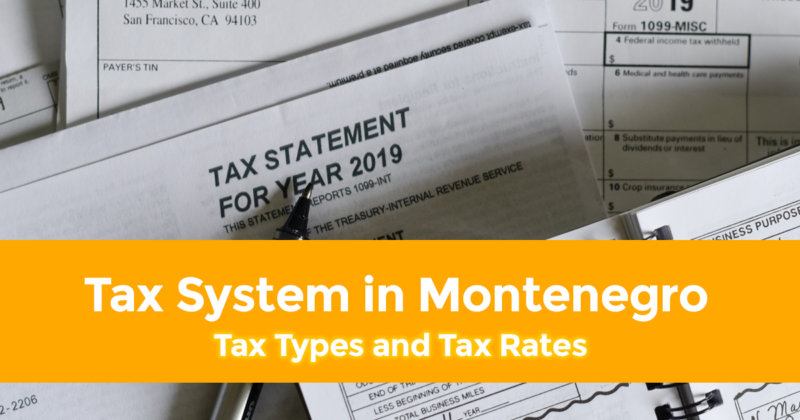 Tax Types and Tax Rates in Montenegro