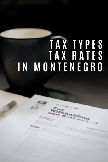 Tax Types and Tax Rates in Montenegro