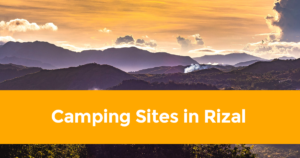 The 5 Best Camping Sites in Rizal