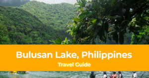 Travel Guide to Bulusan Lake, Sorsogon, Philippines (DIY Itinerary)