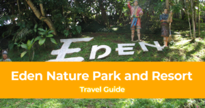 Travel Guide to Eden Nature Park and Resort, Davao City, Philippines