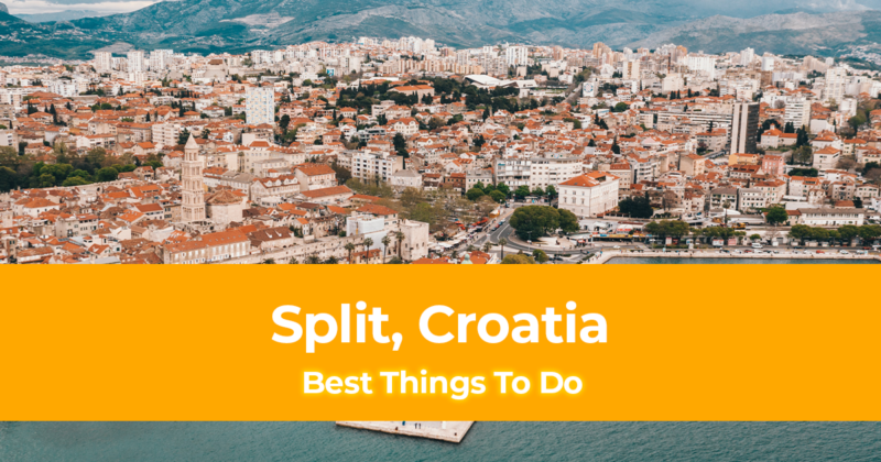 10 Best Things To Do in Split, Croatia [With Suggested Tours]