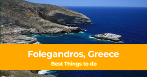 10 Best Things to do in Folegandros, Greece [with Suggested Tours]