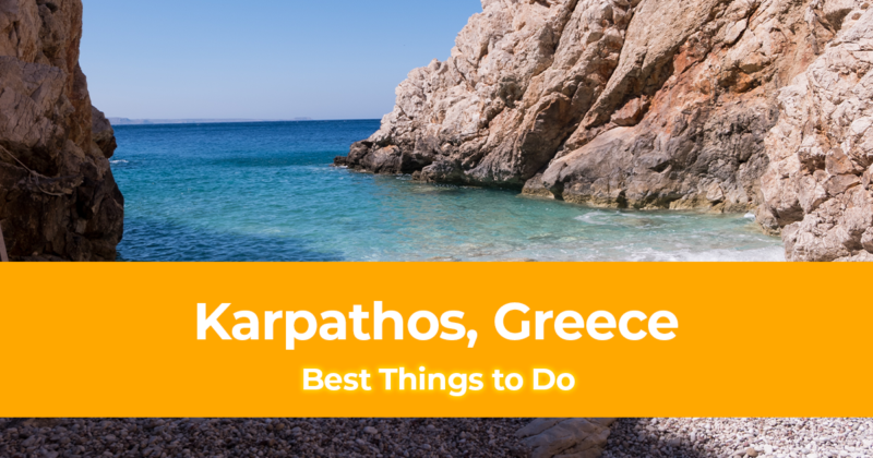 10 Best Things to do in Karpathos, Greece [with Suggested Tours]