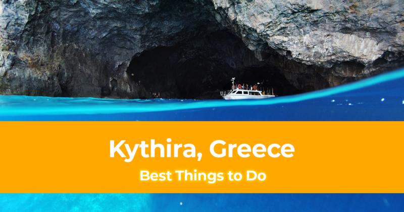 10 Best Things to do in Kythira, Greece [with Suggested Tours]